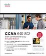 CCNA 640802 Exam Certification Library Simulator Edition