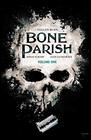 Bone Parish Vol 1