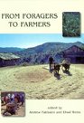 From Foragers to Farmers Gordan C Hillman Festschrift