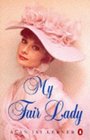 My Fair Lady Musical Play in Two Acts Based on Pygmalion by Bernard Shaw