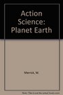 Action Science Planet Earth