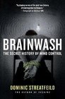 Brainwash The Secret History of Mind Control