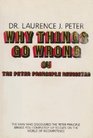 Why Things Go Wrong The Peter Principle Revisited