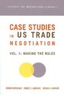 Case Studies in U S Trade Negotiation