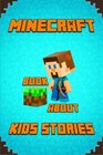 Kids Stories Book About Minecraft A Collection of Best Minecraft Short Stories for Children Amusing Minecraft Stories for Kids from Famous Children  Minecrafters