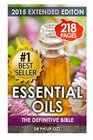 Essential Oils: The Definitive Bible: (Aromatherapy, Stress Relief , Enhancing Life, Beauty, Youth, Energy)
