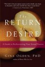 The Return of Desire A Guide to Rediscovering Your Sexual Passion