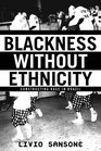 Blackness Without Ethnicity Race and Construction of Black Identity in Brazil