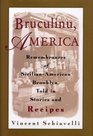 Bruculinu America  Remembrances of SicilianAmerican Brooklyn Told in Stories and Recipes