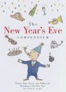 The New Year's Eve Compendium  Toasts Tips Trivia and Tidbits for Bringing in the New Year