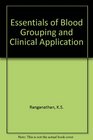 Essentials of Blood Grouping and Clinical Applications
