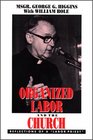 Organized Labor and the Church Reflections of a Labor Priest