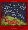 White Horses  Shooting Stars A Book of Wishes