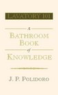 Lavatory 101a Bathroom Book Of Knowledge