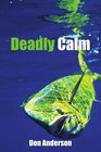 Deadly Calm
