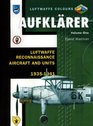 Aufklarer Volume One Luftwaffe Reconnaissance Aircraft and Units 19351941