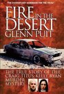 Fire in the Desert The True Story of the Craig Tituskelly Ryan Murder Mystery