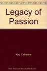 Legacy of Passion