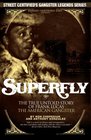 Superfly The True Untold Story of Frank Lucas American Gangster