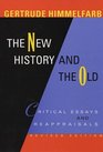 The New History and the Old  Critical Essays and Reappraisals Revised Edition