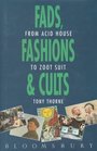 Fads Fashions and Cults From Acid House to Zoot Suit