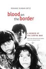 Blood on the Border A Memoir of the Contra War