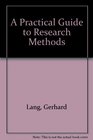 A Practical Guide to Research Methods