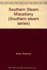 Southern steam miscellany