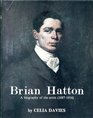 Brian Hatton A Biography of the Artist