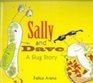 Sally And Dave A Slug Story