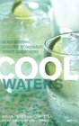 Cool Waters: 50 Refreshing, Healthy Homemade Thirst-Quenchers