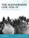 The Mannerheim Line 1920-39: Finnish Fortifications of the Winter War (Fortress)