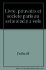 Livre pouvoirs et societe a Paris au XVIIe siecle 15981701 1