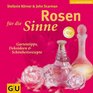 Rosen fr die Sinne Gartentips Dekoideen und Schnheitsrezepte