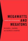 Megawatts and Megatons A Turning Point in the Nuclear Age