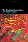 The Evocative Object World