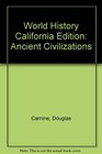 World History California Edition Ancient Civilizations