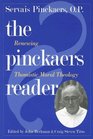The Pinckaers Reader Renewing Thomistic Moral Theology