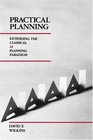 Practical Planning Extending the Classical AI Planning Paradigm