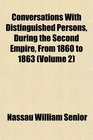 Conversations With Distinguished Persons During the Second Empire From 1860 to 1863