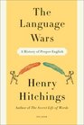 The Language Wars A History of Proper English