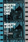 Meryvn Leroy: Take One