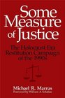 Some Measure of Justice The Holocaust Era Restitution Campaign of the 1990s