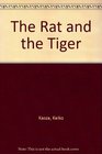 The Rat and the Tiger