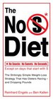 The No S Diet: The Strikingly Simple Weight-Loss Strategy That Has Dieters Raving--and Dropping Pounds
