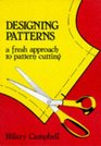 Designing Patterns: A Fresh Approach to Pattern Cutting (Fashion & Design)