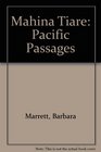 Mahina Tiare Pacific Passages