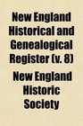 New England Historical and Genealogical Register (v. 8)