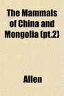 The Mammals of China and Mongolia