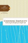 Choosing Simplicity Embracing the Benefits of a Simpler Life